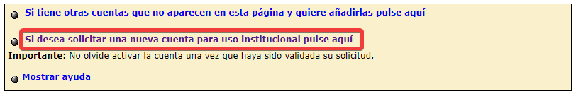 Si desea solicitar una nueva cuenta para uso institucional pulse aquí.